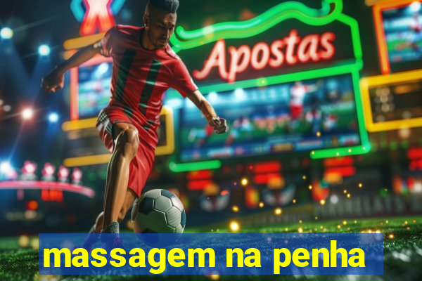 massagem na penha